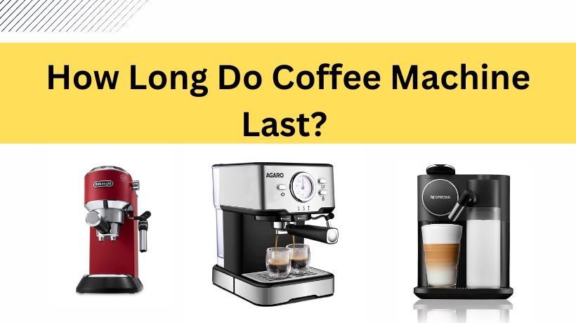 What Is The Average Lifespan Of A Coffee Machine?