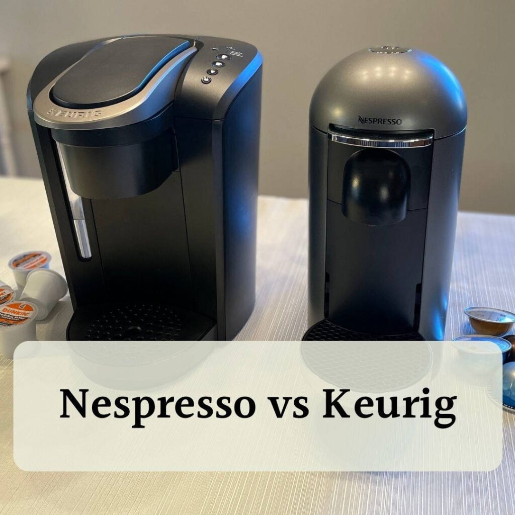 What Is The Difference Between A Keurig And A Nespresso Machine?