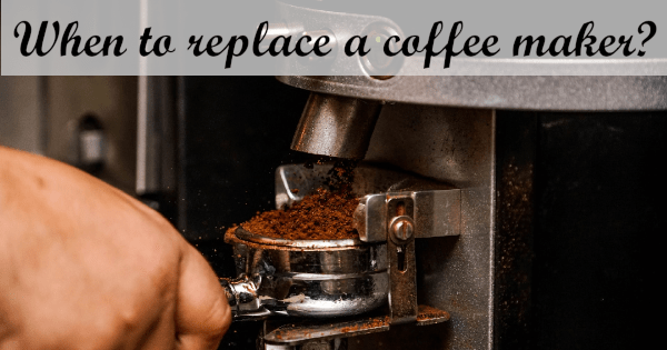 How Often Should You Replace a Coffee Maker?