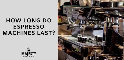 The Lifespan of the Average Espresso Machine